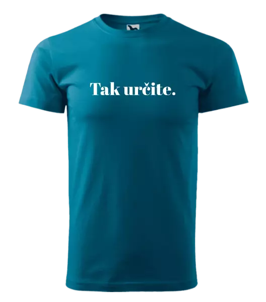 Pánske tričko Tak určitě. - kopie