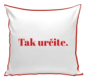 Vankúš Tak určitě. - kopie