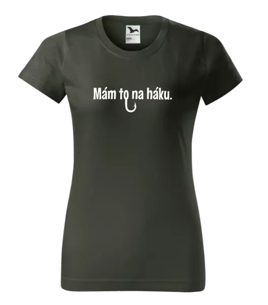 Dámske tričko Mám to na háku - kopie