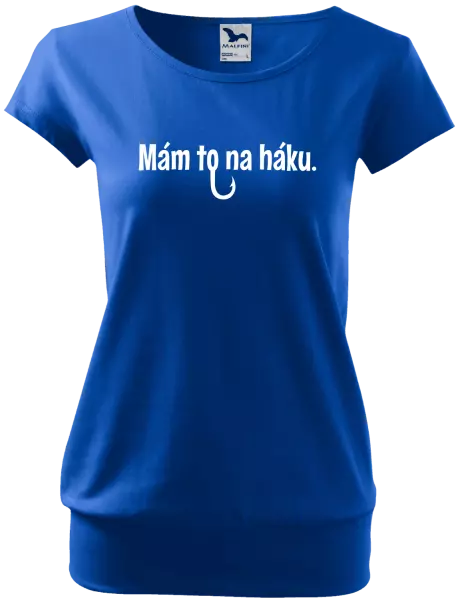 Dámske tričko Mám to na háku - kopie