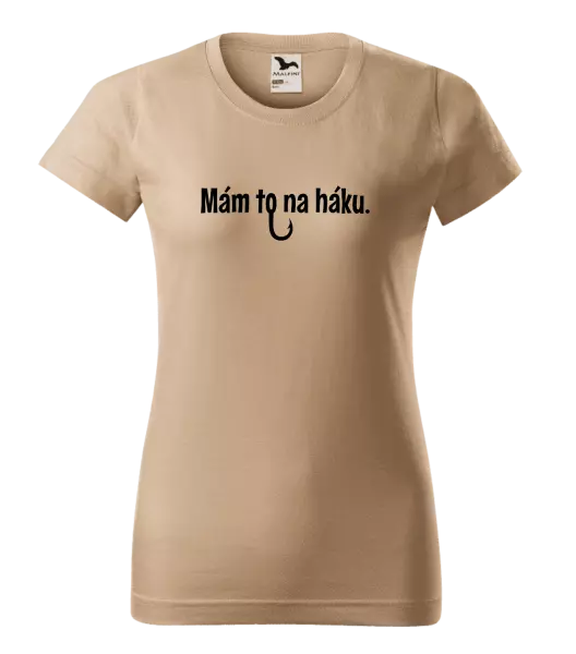 Dámske tričko Mám to na háku - kopie