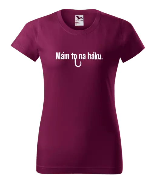Dámske tričko Mám to na háku - kopie