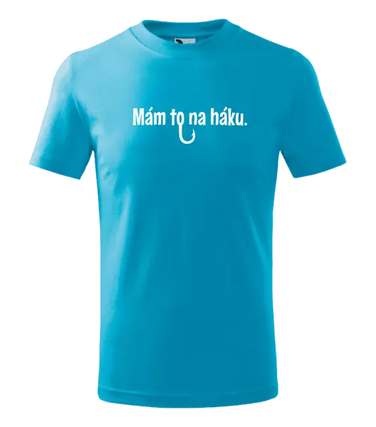 Detské tričko Mám to na háku - kopie
