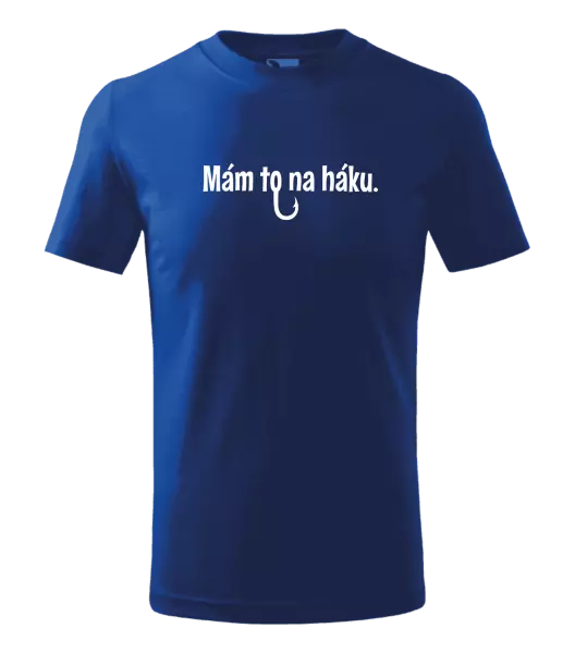 Detské tričko Mám to na háku - kopie