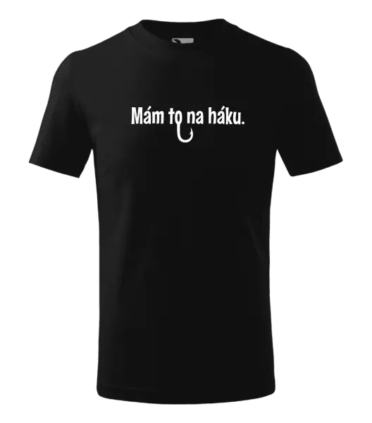 Detské tričko Mám to na háku - kopie