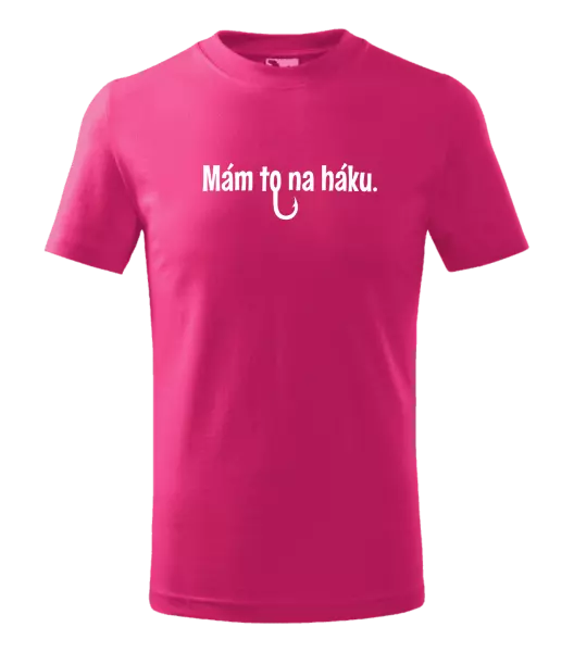Detské tričko Mám to na háku - kopie
