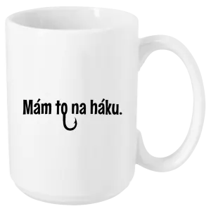 Hrnček Mám to na háku - kopie