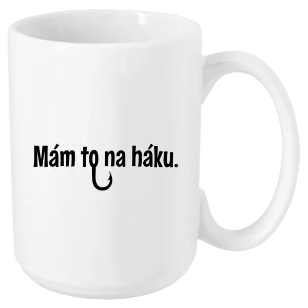 Hrnček Mám to na háku - kopie