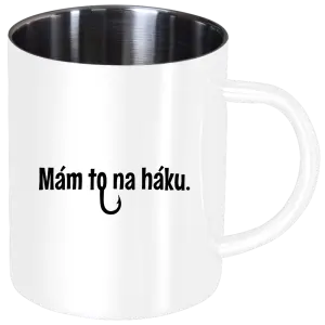 Nerezový hrnček Mám to na háku - kopie