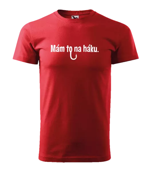 Pánske tričko Mám to na háku - kopie