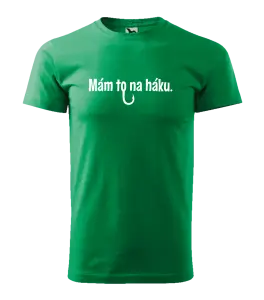 Pánske tričko Mám to na háku - kopie