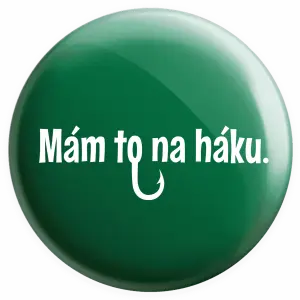 Placka Mám to na háku - kopie