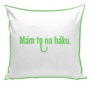 Vankúš Mám to na háku - kopie