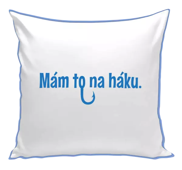 Vankúš Mám to na háku - kopie