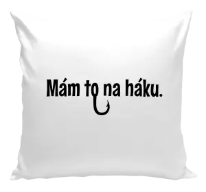Vankúš Mám to na háku - kopie
