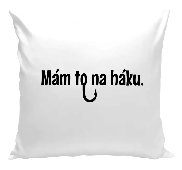 Vankúš Mám to na háku - kopie