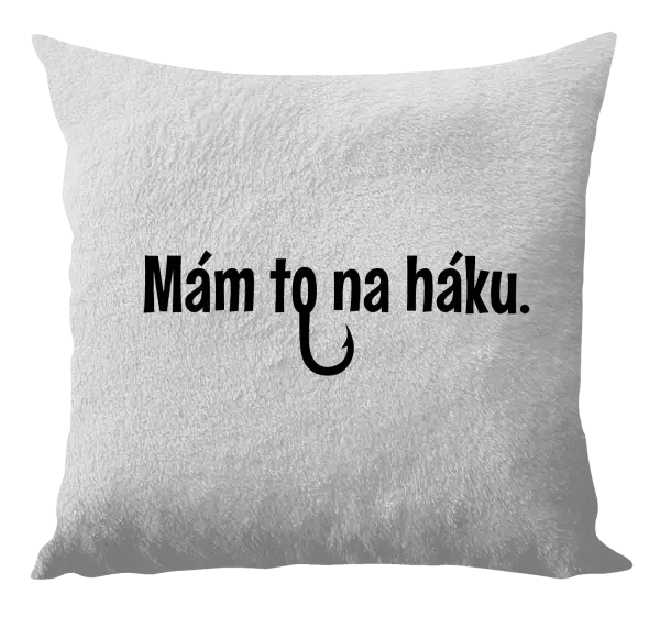 Vankúš Mám to na háku - kopie