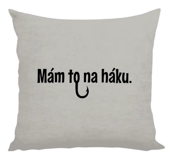 Vankúš Mám to na háku - kopie