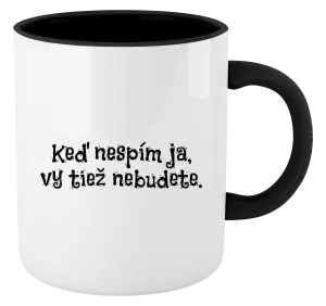 Hrnček  Když nespím já, vy taky nebudete - kopie