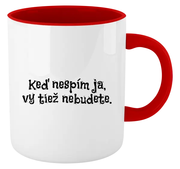 Hrnček  Když nespím já, vy taky nebudete - kopie