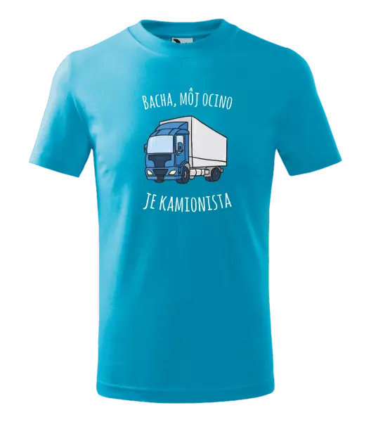 Detské tričko Bacha, můj taťka je kamioňák! - kopie