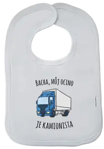 Detský podbradník Bacha, můj taťka je kamioňák! - kopie