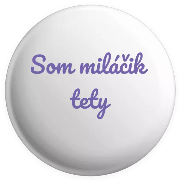 Placka Jsem tety drahoušek - kopie