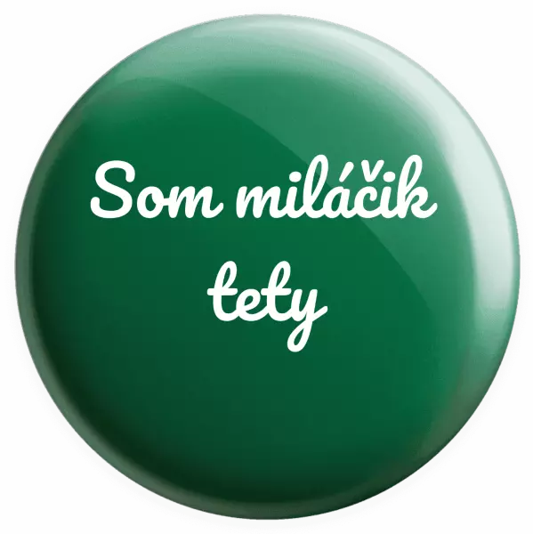 Placka Jsem tety drahoušek - kopie