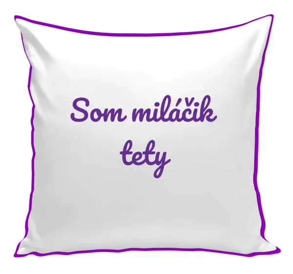 Vankúš Jsem tety drahoušek - kopie