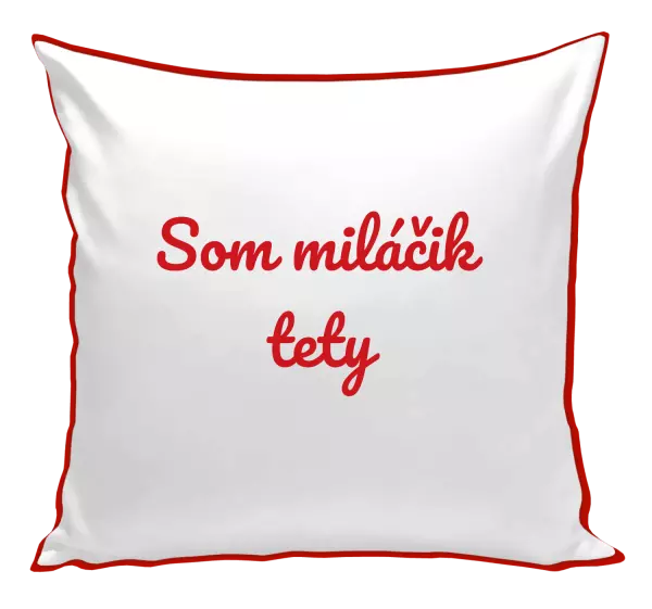 Vankúš Jsem tety drahoušek - kopie