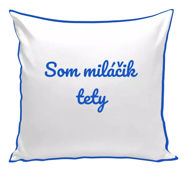 Vankúš Jsem tety drahoušek - kopie