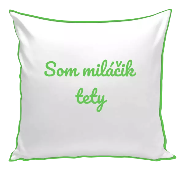 Vankúš Jsem tety drahoušek - kopie