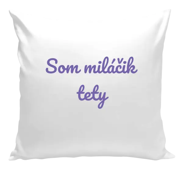 Vankúš Jsem tety drahoušek - kopie