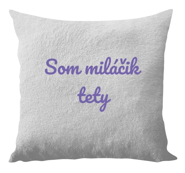Vankúš Jsem tety drahoušek - kopie