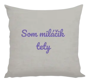 Vankúš Jsem tety drahoušek - kopie