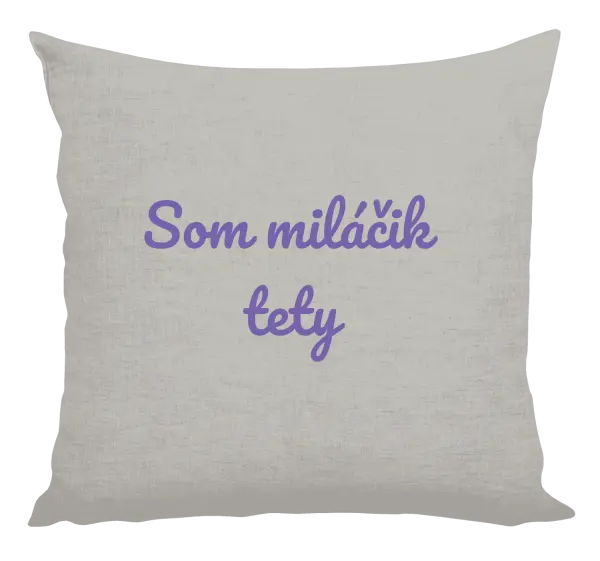 Vankúš Jsem tety drahoušek - kopie
