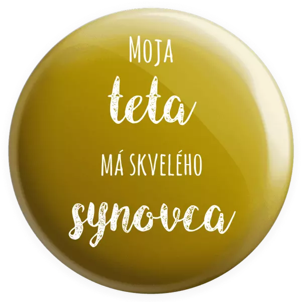 Placka Moje teta má prima synovce - kopie