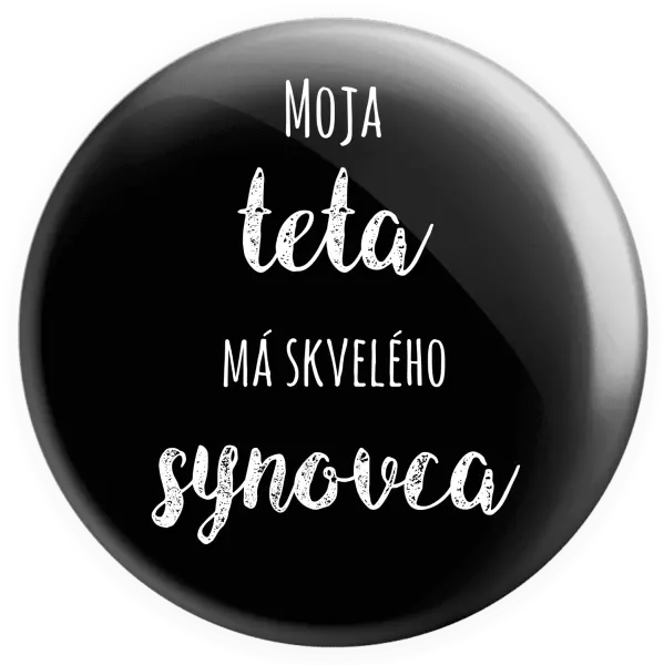 Placka Moje teta má prima synovce - kopie