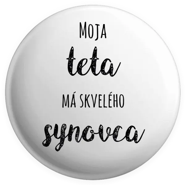 Placka Moje teta má prima synovce - kopie