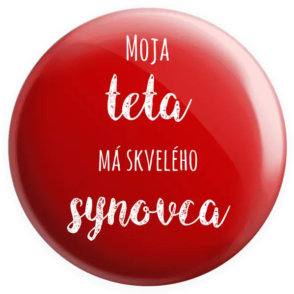 Placka Moje teta má prima synovce - kopie