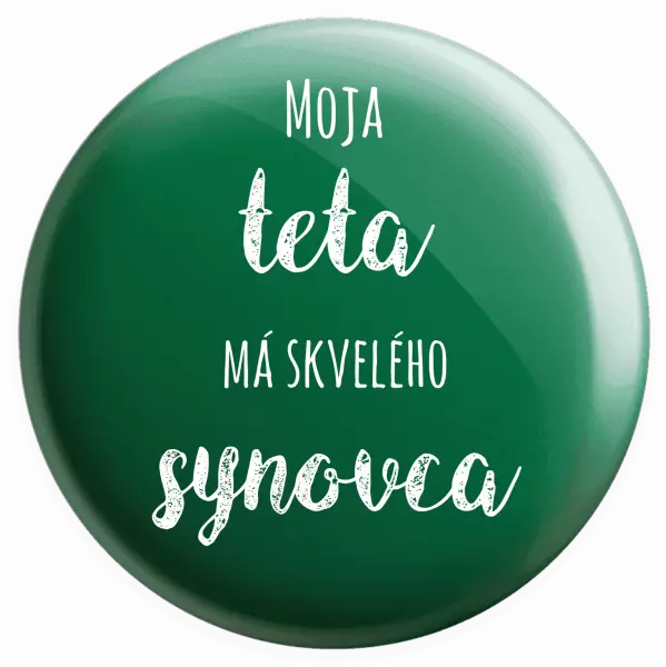 Placka Moje teta má prima synovce - kopie