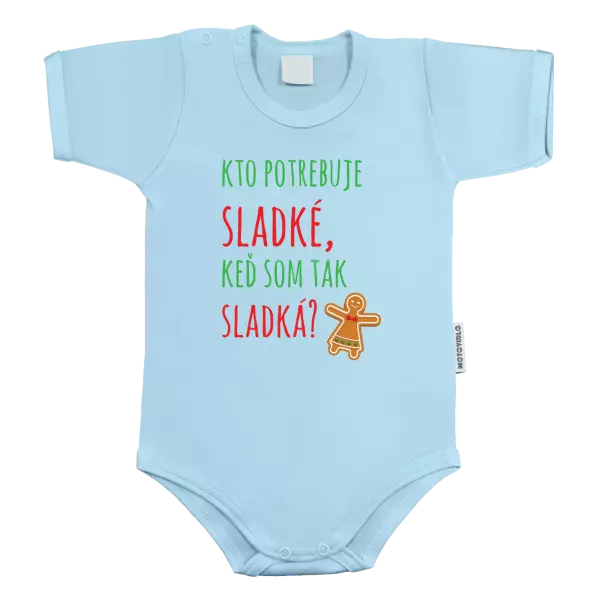 Detské body Kdo potřebuje cukroví, když jsem tak sladká! - kopie