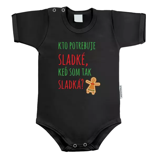 Detské body Kdo potřebuje cukroví, když jsem tak sladká! - kopie