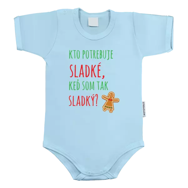 Detské body Kdo potřebuje cukroví, když jsem tak sladký! - kopie