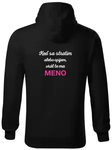 Pánska mikina Keď sa stratím alebo opijem, vráť te ma...