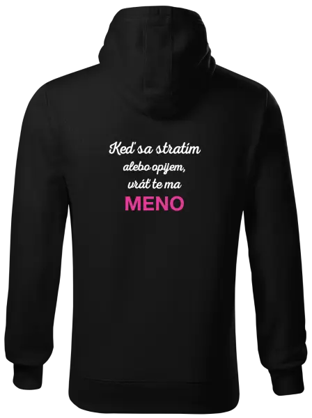 Pánska mikina Keď sa stratím alebo opijem, vráť te ma...