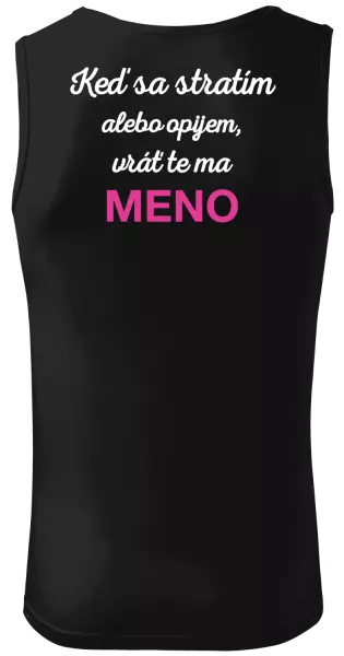 Pánske tielko Keď sa stratím alebo opijem, vráť te ma...