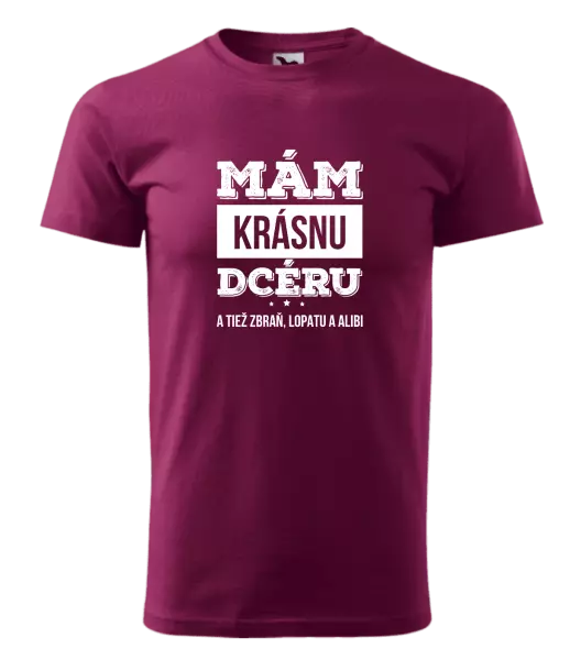 Pánske tričko Mám krásnou dceru, a taky zbraň, lopatu a alibi - kopie