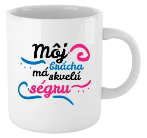 Hrnček Můj brácha má prima ségru - kopie