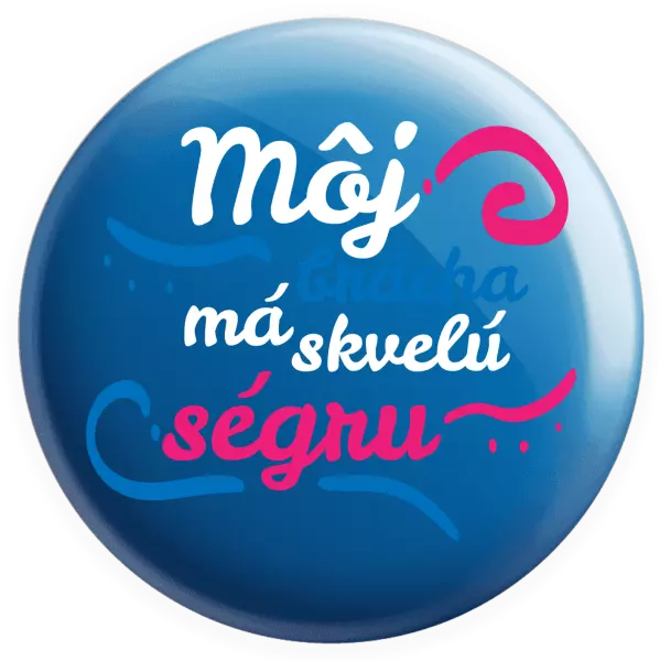 Placka Můj brácha má prima ségru - kopie